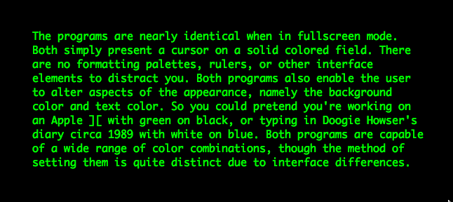 cool black and green backgrounds. So you could pretend you're working on an Apple ][ with green on black, 